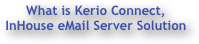 What is Kerio Connect, InHouse eMail Server Solution